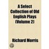 A Select Collection of Old English Plays (Volume 2)