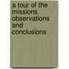 A Tour of the Missions Observations and Conclusions by Augustus Hopkins Strong