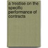 A Treatise on the Specific Performance of Contracts