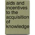 Aids And Incentives To The Acquisition Of Knowledge