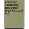 Academic Vocabulary Plus Porter Read Write and Edit door Huntley