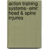 Action Training Systems--Emr: Head & Spine Injuries