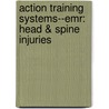 Action Training Systems--Emr: Head & Spine Injuries door Action Training Systems