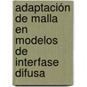 Adaptación de malla en modelos de interfase difusa door Juan José Tapia Armenta