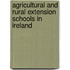 Agricultural and Rural Extension Schools in Ireland