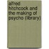 Alfred Hitchcock and the Making of Psycho (Library)
