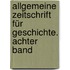 Allgemeine Zeitschrift für Geschichte. Achter Band