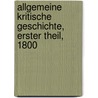 Allgemeine kritische Geschichte, Erster Theil, 1800 door Christophe Meiners