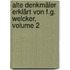 Alte Denkmäler Erklärt Von F.g. Welcker, Volume 2