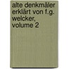Alte Denkmäler Erklärt Von F.g. Welcker, Volume 2 door F[Riedrich] G[Ottlieb] Welcker