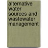 Alternative Water Sources and Wastewater Management door E.W. Bob Boulware