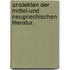 Analekten der mittel-und neugriechischen Literatur.
