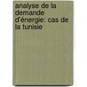 Analyse de la demande d'énergie: cas de la Tunisie door Besma Talbi