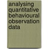 Analysing Quantitative Behavioural Observation Data door Hoi K. Suen