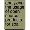 Analyzing The Usage Of Open Source Products For Soa door Sajid Ali