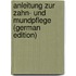 Anleitung Zur Zahn- Und Mundpflege (German Edition)