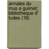 Annales Du Mus E Guimet; Bibliotheque D' Tudes (18) door Mus E. Guimet