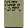 Application Development Using Visual Basic and .Net door Robert J. Oberg
