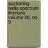Auctioning Radio Spectrum Licenses Volume 26, No. 3