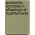 Autonomic Functions In Offspring's Of Hypertensives