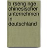 B Rseng Nge Chinesischer Unternehmen in Deutschland by Yan Kuo