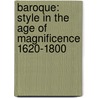 Baroque: Style in the Age of Magnificence 1620-1800 door Nigel Llewellyn