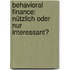 Behavioral Finance: Nützlich oder nur interessant?