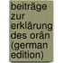 Beiträge Zur Erklärung Des orân (German Edition)