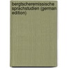 Bergtscheremissische Sprachstudien (German Edition) by John Ramstedt Gustaf