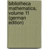 Bibliotheca Mathematica, Volume 11 (German Edition) door EneströM. Gustaf