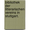 Bibliothek der litterarischen Vereins in Stuttgart. door Paul Flemming