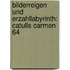 Bilderreigen Und Erzahllabyrinth: Catulls Carmen 64