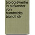 Biologiewerke In Alexander Von Humboldts Bibliothek