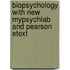 Biopsychology with New Mypsychlab and Pearson Etext