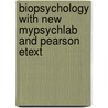 Biopsychology with New Mypsychlab and Pearson Etext by John P.J. Pinel