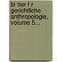 Bl Tter F R Gerichtliche Anthropologie, Volume 5...