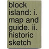 Block Island: I. Map and Guide. Ii. Historic Sketch door Samuel Truesdale Livermore