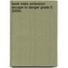 Book Treks Extension Escape to Danger Grade 5 2005c door Betsy Sterman