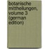 Botanische Mittheilungen, Volume 3 (German Edition)
