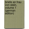 Briefe an Frau Von Stein, Volume 1 (German Edition) door Schu