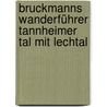 Bruckmanns Wanderführer Tannheimer Tal mit Lechtal door Markus Meier