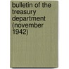 Bulletin of the Treasury Department (November 1942) by United States Dept of the Treasury