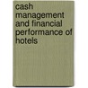 Cash Management And Financial Performance Of Hotels door Emmanuel Tumwine