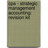 Cpa - Strategic Management Accounting: Revision Kit door Bpp Learning Media