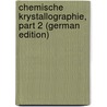 Chemische Krystallographie, Part 2 (German Edition) by Groth Paul