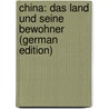 China: Das Land Und Seine Bewohner (German Edition) by Gerstäcker Friedrich