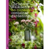 Christine Walkden's No-Nonsense Container Gardening door Christine Walkden