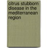Citrus Stubborn Disease in the Mediterranean Region door Mohamed Mannaa
