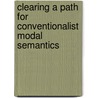 Clearing a Path for Conventionalist Modal Semantics door Jesse Butler