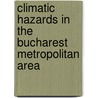 Climatic hazards in the Bucharest Metropolitan Area by Carmen-Sofia Dragota
